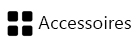 Accessoires